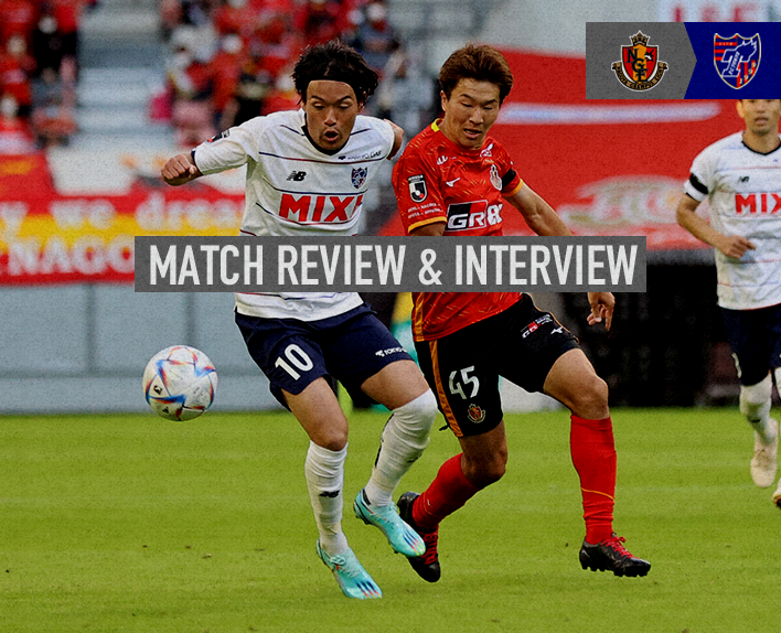 10/29 Nagoya Match MATCH REVIEW & INTERVIEW