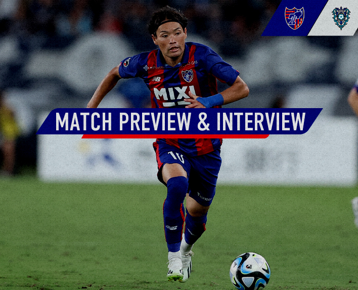 9/6 Fukuoka Match MATCH PREVIEW & INTERVIEW 