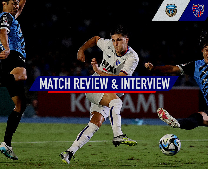 9/15 Kawasaki Match Review & Interview